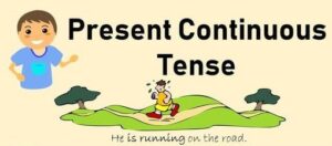 Present Continuous Tense