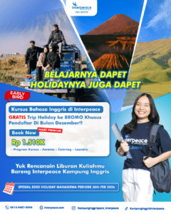 Flyer promo Holiday Program Mahasiswa Interpeace Kampung Inggris gratis trip Bromo.